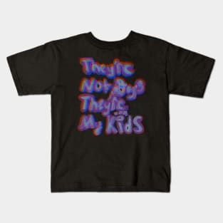 They’re not dogs they’re my kids Kids T-Shirt